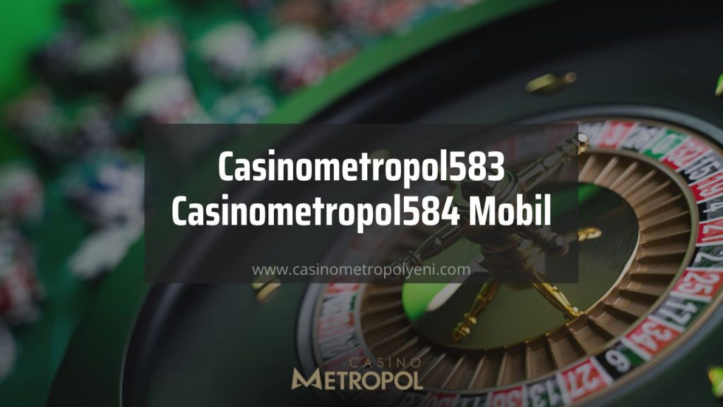 Casinometropol583 - Casinometropol584 Mobil